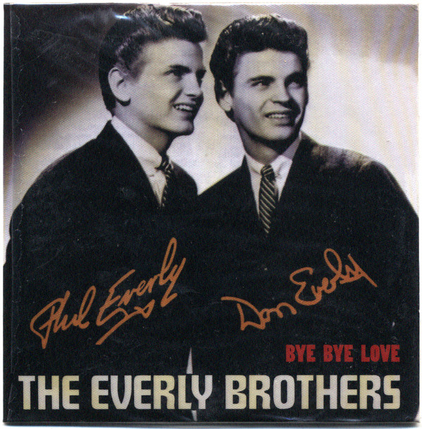 

Everly Brothers: Bye Bye Love (1 CD)