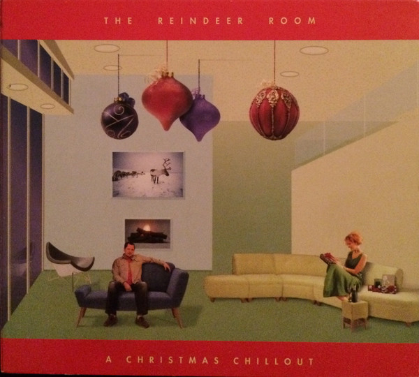 The Reindeer Room: A Christmas Chillout - Reindeer Room (1 CD)