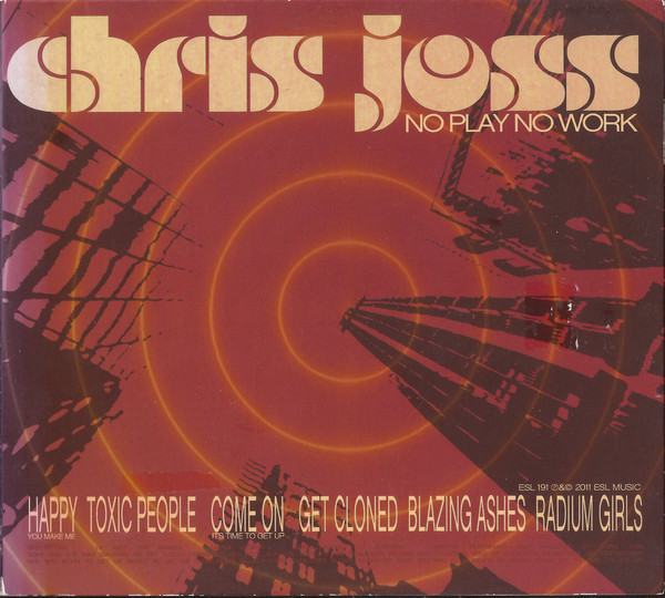 Chris Joss: No Play No Work (1 CD)