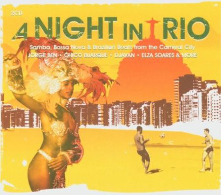 A Night In Rio - Samba, Bossa Nova & Brazilian Beats From The Carnival City (2 CD)