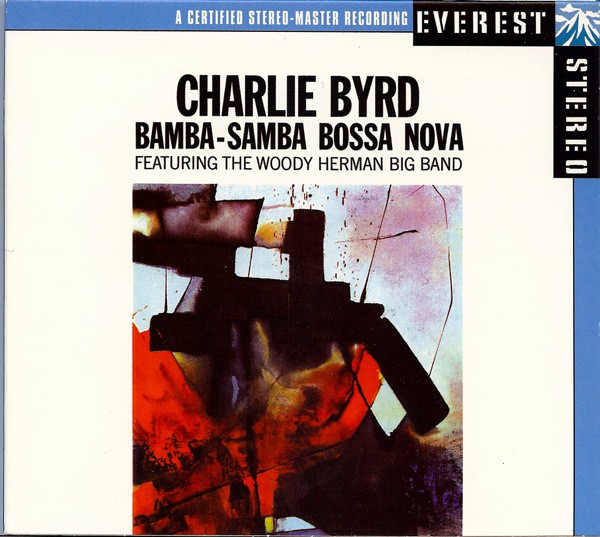 

Charlie Byrd and Woody Herman Big Band: Bamba-Samba Bossa Nova (1 CD)