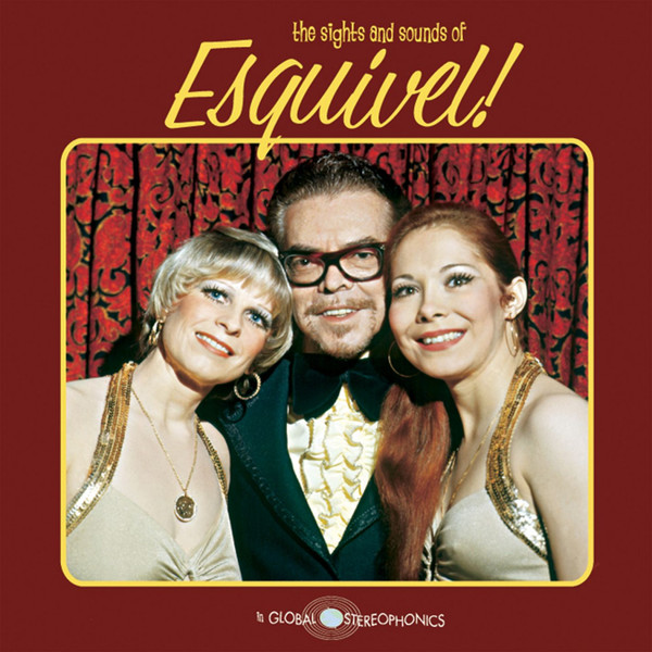 

Esquivel – The Sights And Sounds Of Esquivel! (1 CD)