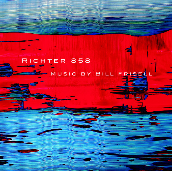 Bill Frisell: Richter 858 Music By Bill Frisell (1 CD)