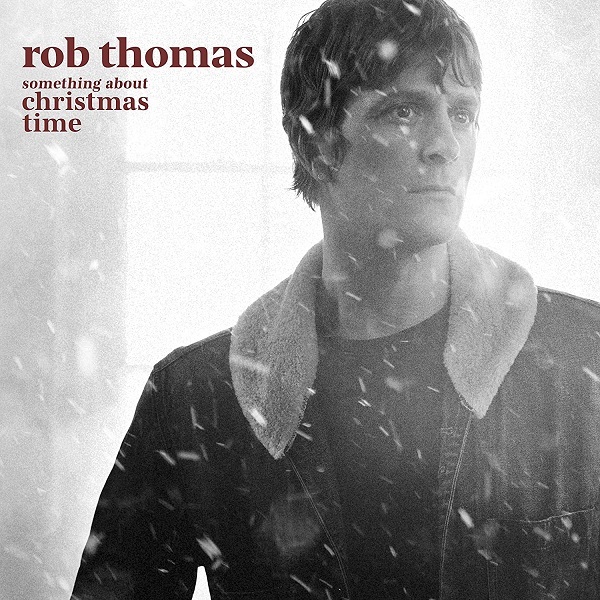 Rob Thomas / Something About Christmas Time (CD) 100029775169