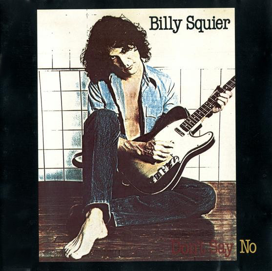 

Billy Squier: Don't Say No (1 CD)