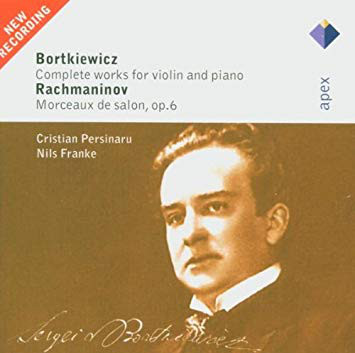 

Bortkiewicz: Works for Violin/Piano - first studio recordings/Rachmaninov: (1 CD)