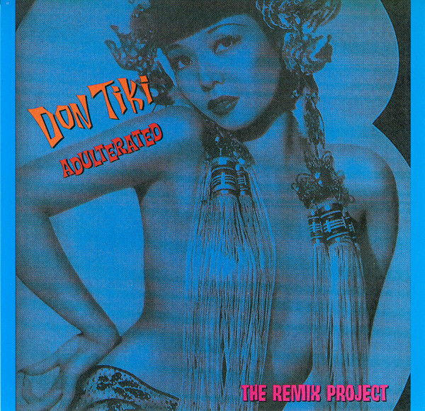 Don Tiki ?– Adulterated - The Remix Project (1 CD)