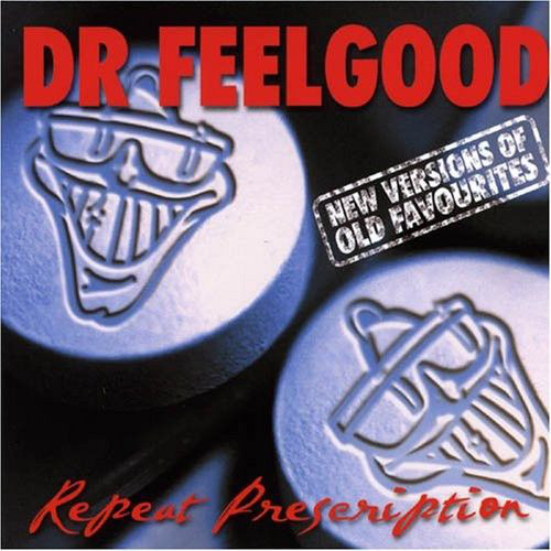 

DR. FEELGOOD - Repeat Prescription (1 CD)