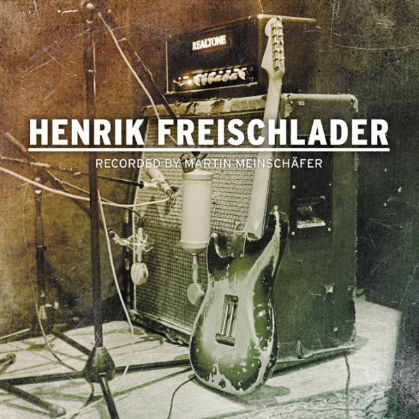

Henrik Freischlader ‎– Recorded By Martin Meinschäfer (1 CD)