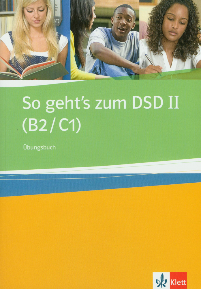 So geht's zum DSD II (B2/C1) Ubungsbuch