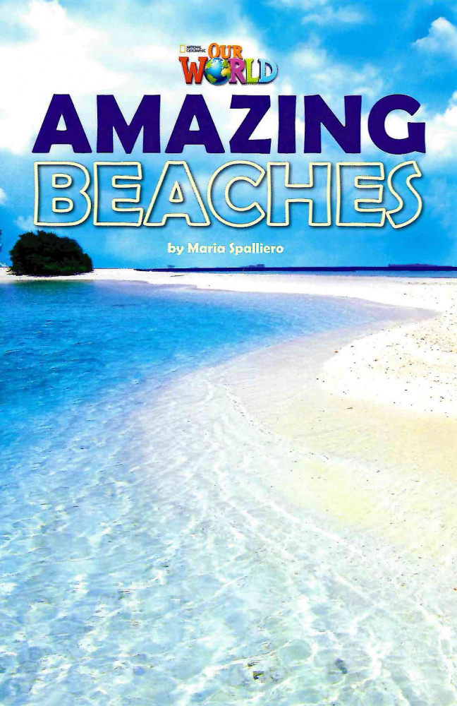 

Our World Readers Level 5: Amazing Beaches