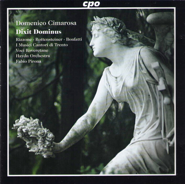 

Cimarosa: Dixit Dominus / Pirona, Rizzone, Rottensteiner, Bonfatti, Haydn Orchestra (1 CD)