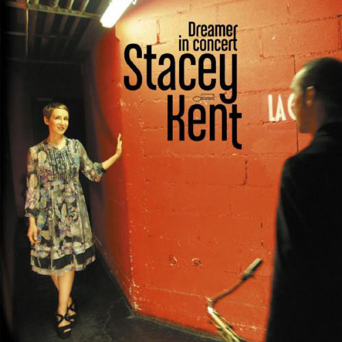 

Stacey Kent: Dreamer In Concert (Live) (13 Tracks) (1 CD)