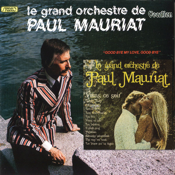 

PAUL MAURIAT: GOODBYE MY LOVE.. / VIENS CE SOIR (1 CD)