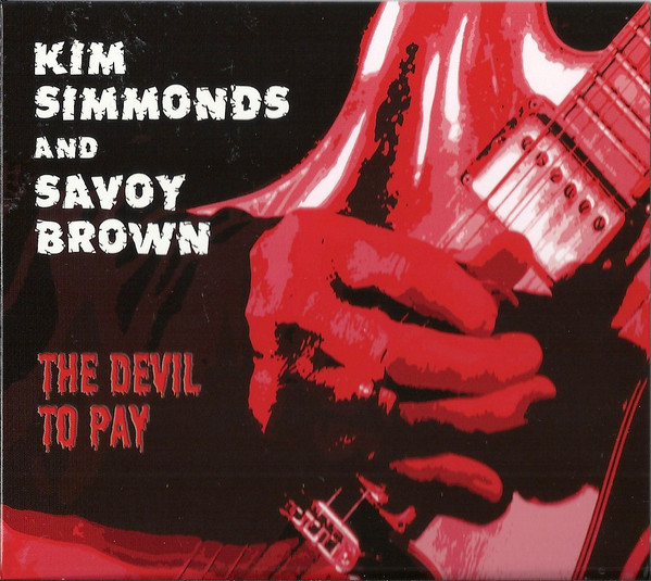 

Kim Simmonds & Savoy Brown: Devil to Pay (1 CD)