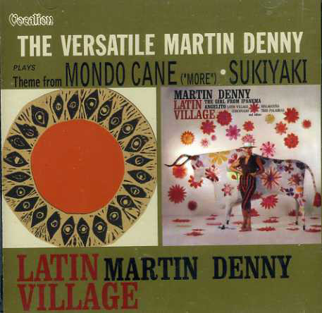 

Latin Village & The Versatile Martin Denny (1 CD)