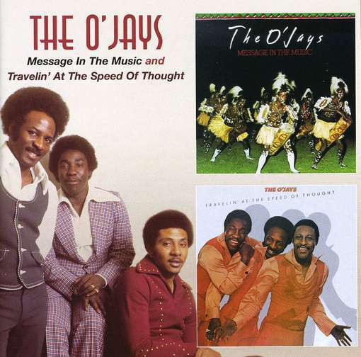 O'Jays: Message in the Music / Travellin at the Speed of (1 CD)