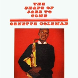 Ornette Coleman - The Shape Of Jazz To Come - Vinyl