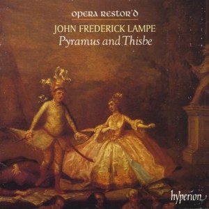 

Lampe: Pyramus & Thisbe. Opera Restor'd, Peter Holman (conductor)