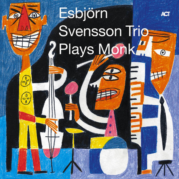 

ESBJORN SVENSSON TRIO: Esbjorn Svensson Trio Plays Monk (1 CD)