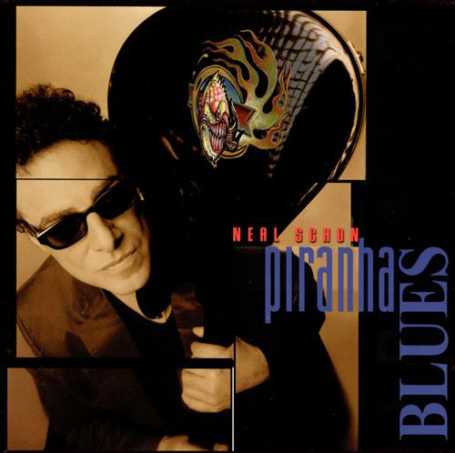 

Neal Schon: Piranha Blues (1 CD)