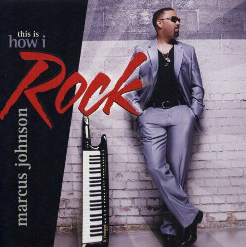 

Marcus Johnson: This Is How I Rock (1 CD)
