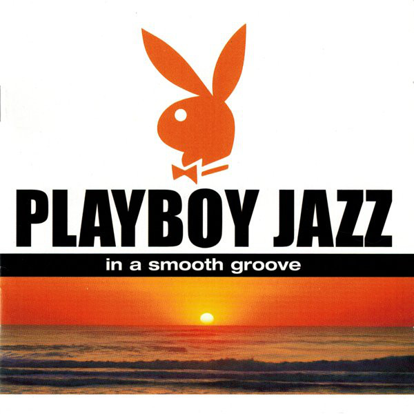 

Playboy Jazz: In a Smooth Groove (2 CD)