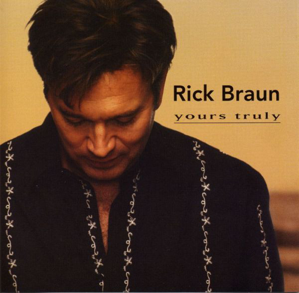 Yours Truly - Rick Braun (1 CD)