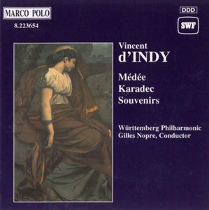 

Indy, 'Medee' Orchestral Suite; 'Karadec' Petite Suite; 'Souvenirs' Orchestral Poem.