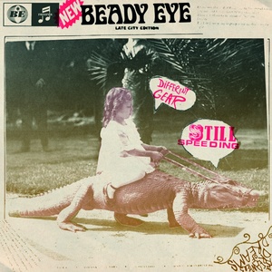 Beady Eye: Different Gear, Still Speeding (Limited Edition)