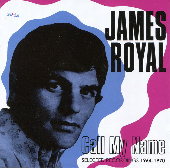 

JAMES ROYAL: CALL MY NAME: SELECTED RECORDINGS 1964-1970 (1 CD)