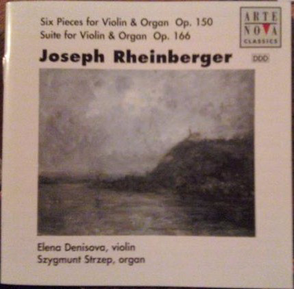 

Rheinberger: Six Pieces for Violin/Organ/Suite for Violin and Organ (1 CD)
