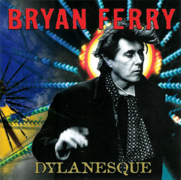 

Ferry, Bryan - Dylanesque (1 CD)