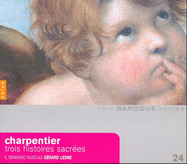 

Baroque Voices 24 - Charpentier: Trois Histoires Sacrées - Lesne/Il Seminario Musicale