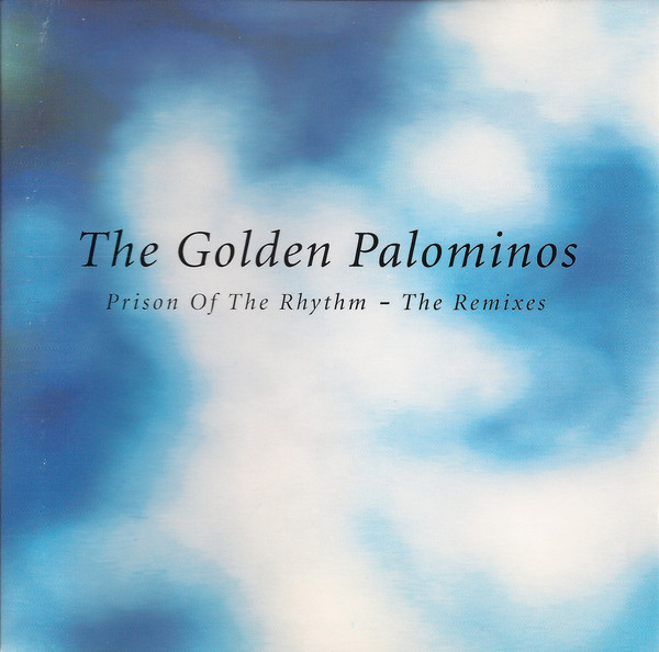 

The Golden Palominos: Prison of the Rhythm (1 CD)