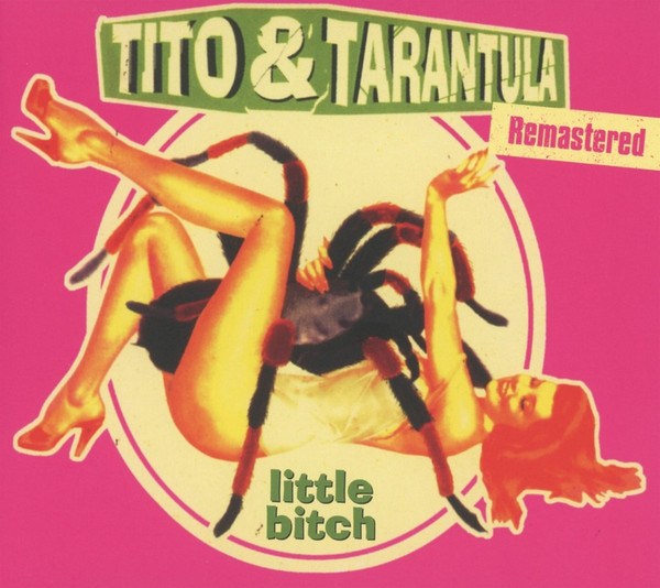 

Tito & Tarantula - Little Bitch (Remastered) (1 CD)