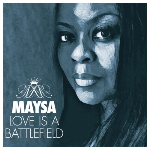 

Maysa: Love Is a Battlefield (1 CD)