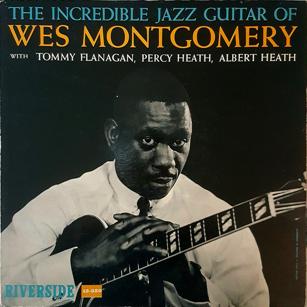 Wes Montgomery The Incredible Jazz Guitar Of Wes Montgomery (LP)