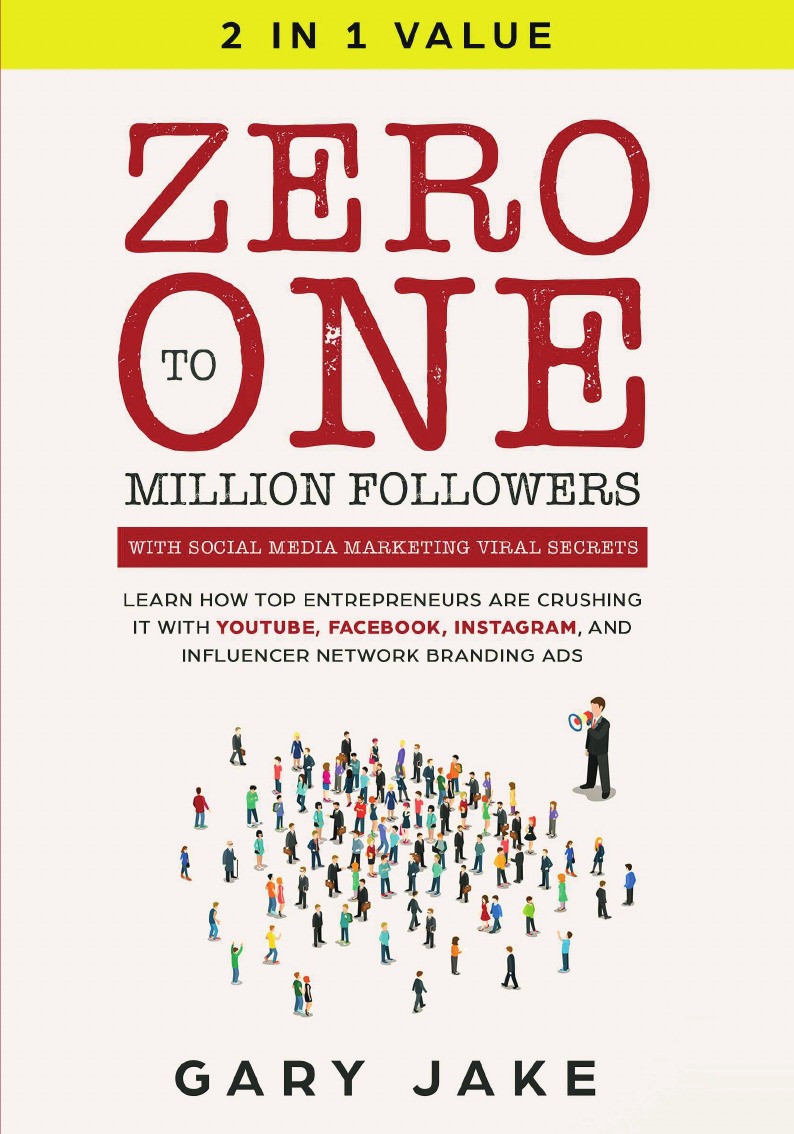 

Zero to One Million Followers with Social Media Marketing Viral Secrets