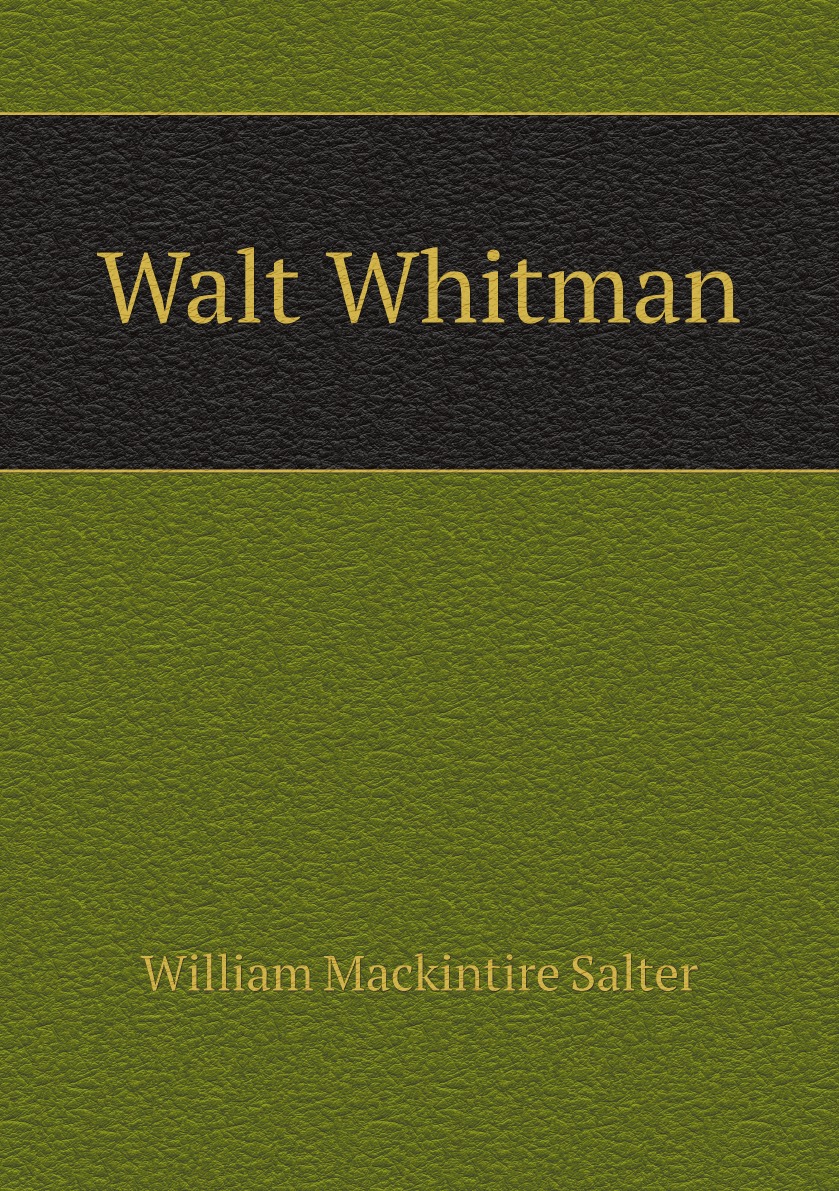 

Walt Whitman