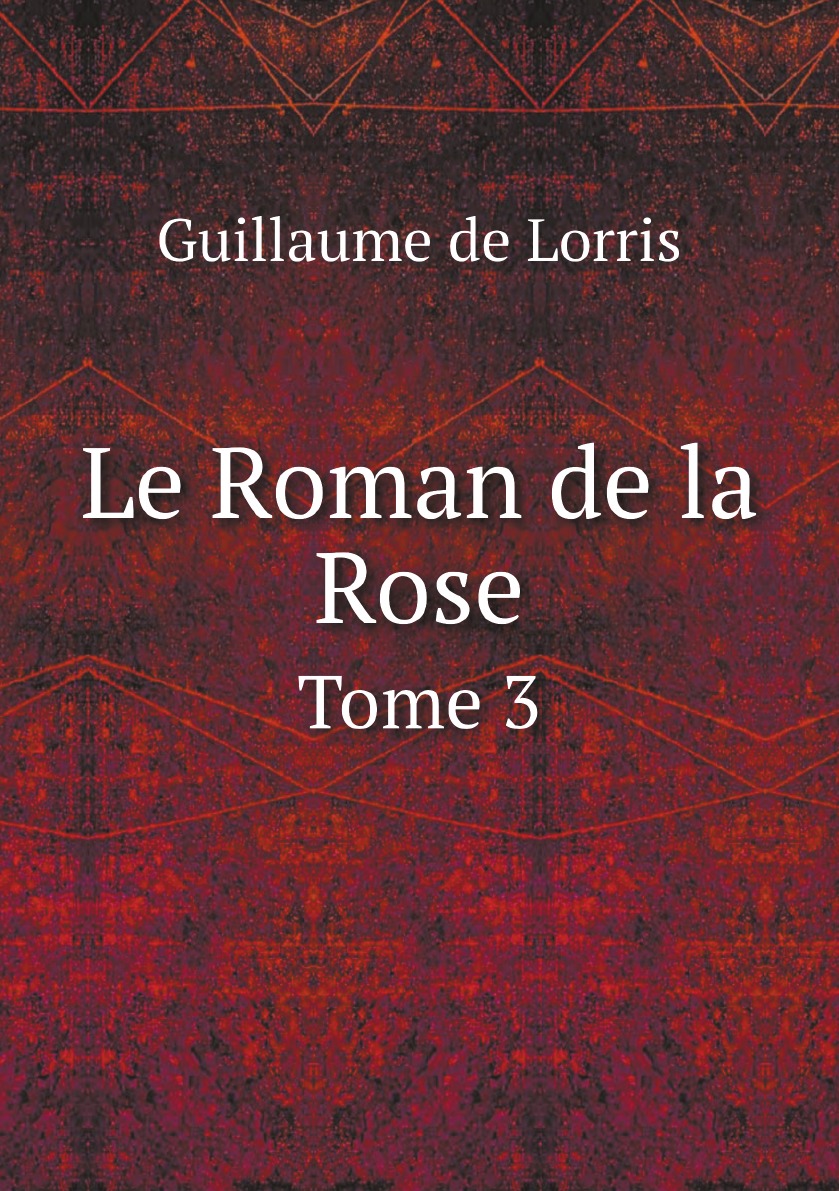 

Le Roman de la Rose