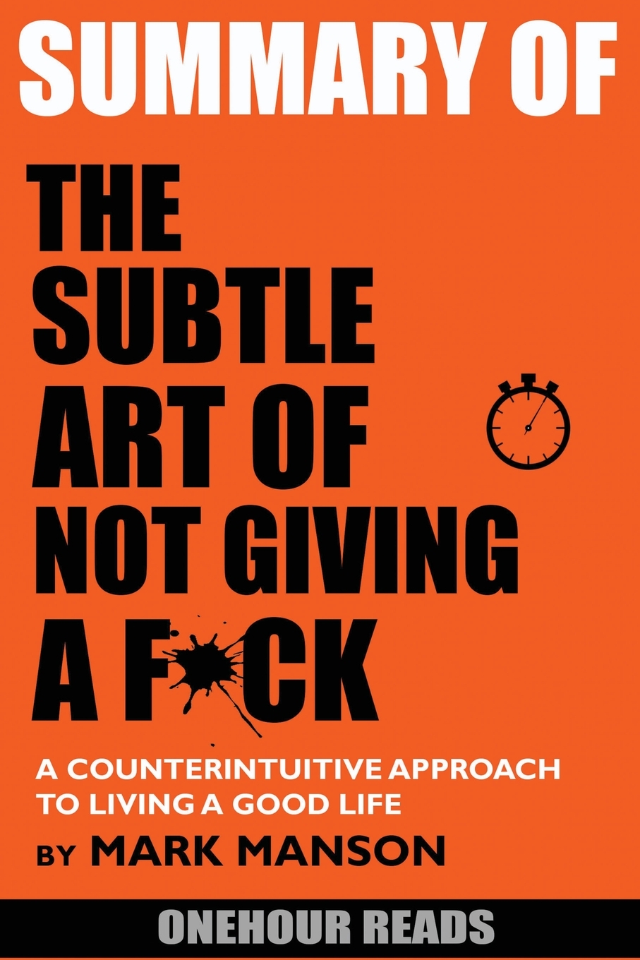 

Summary Of The Subtle Art of Not Giving a F*ck