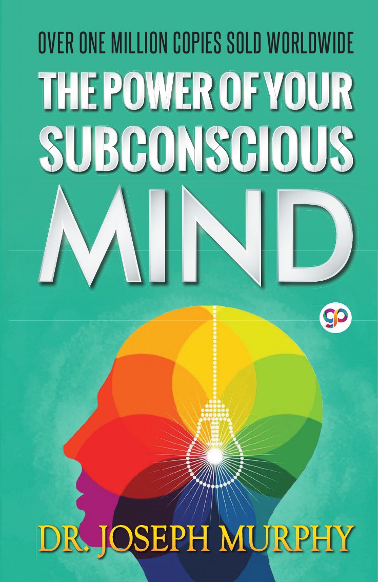 

The Power of Your Subconscious Mind
