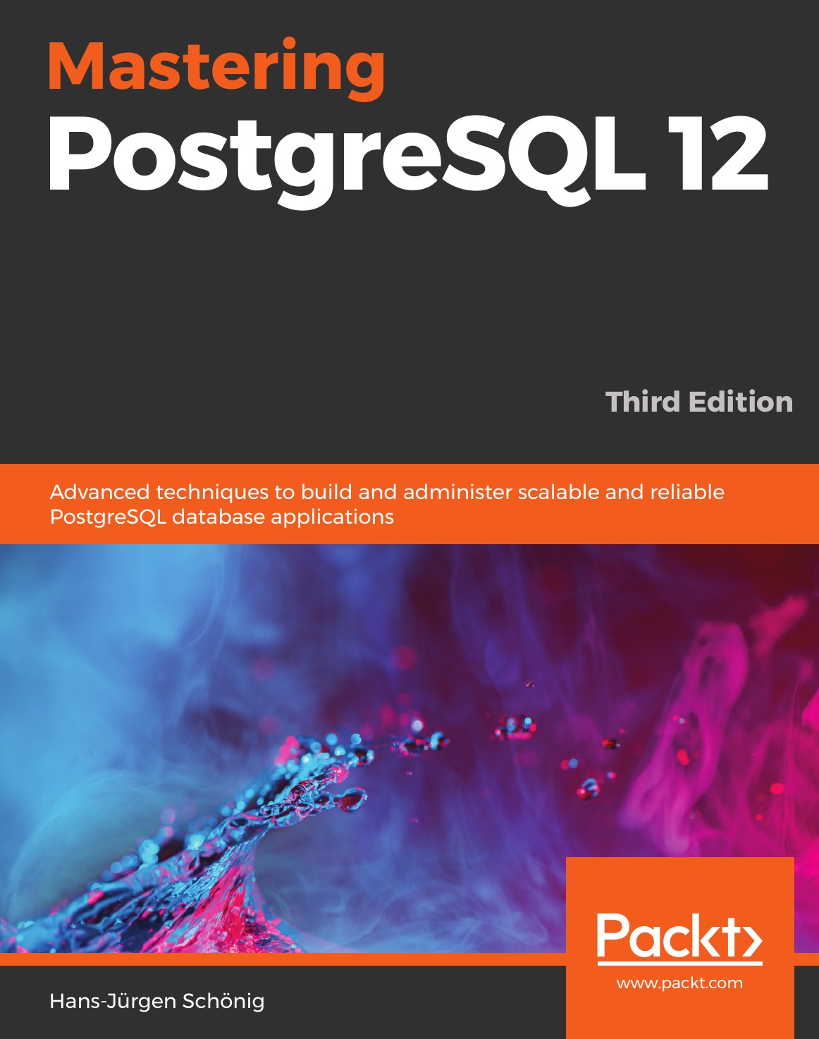 

Mastering PostgreSQL 12-Third Edition
