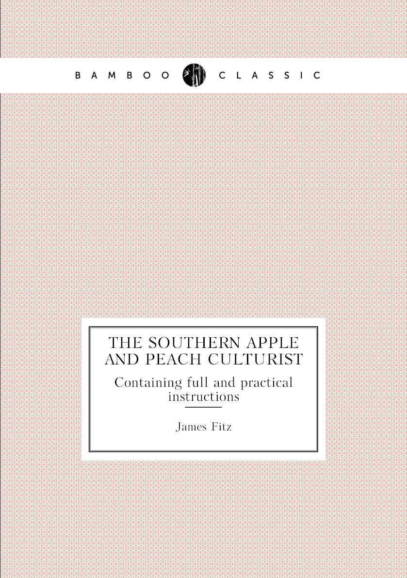 

The southern apple and peach culturist