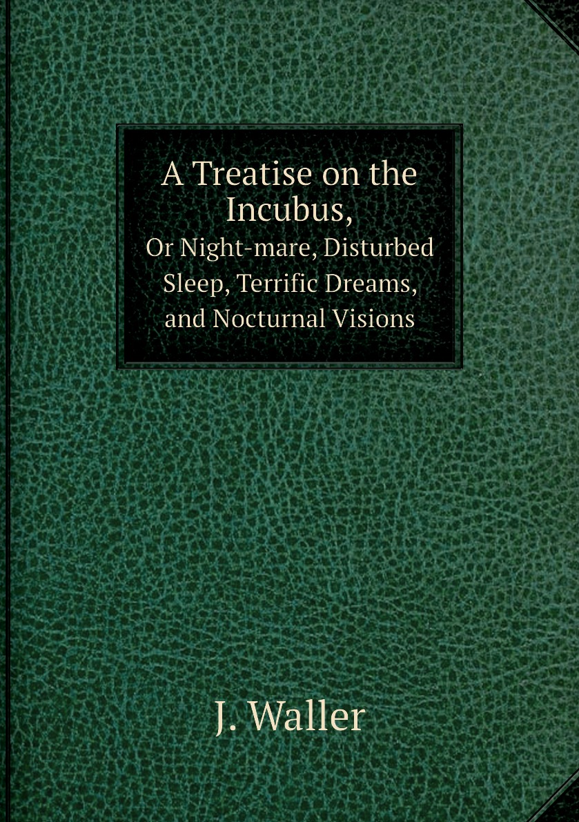 

A Treatise on the Incubus,