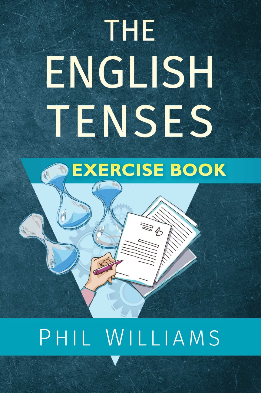 

The English Tenses Exercise Book
