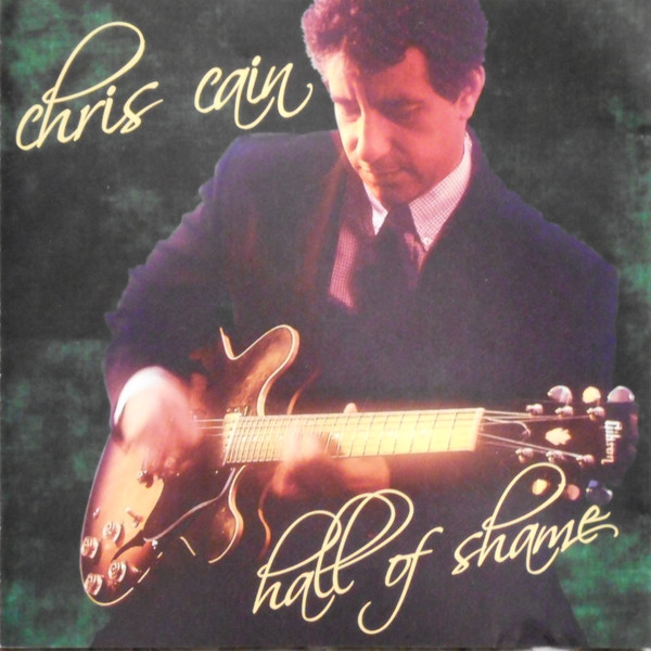 

Chris Cain: Hall Of Shame (1 CD)