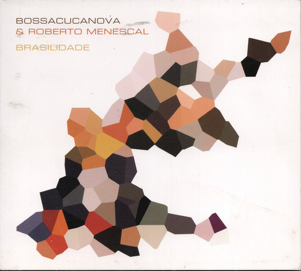 

Bossacucanova And Roberto Menescal: Brasilidade (1 CD)