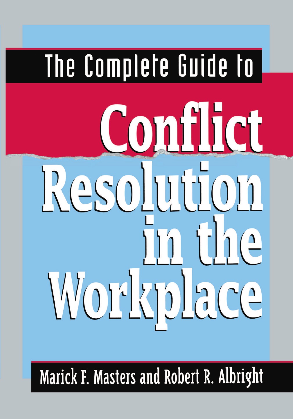 

The Complete Guide to Conflict Resolution in the Workplace